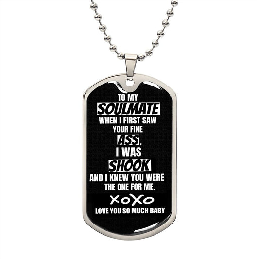 To My Soulmate Dog tags