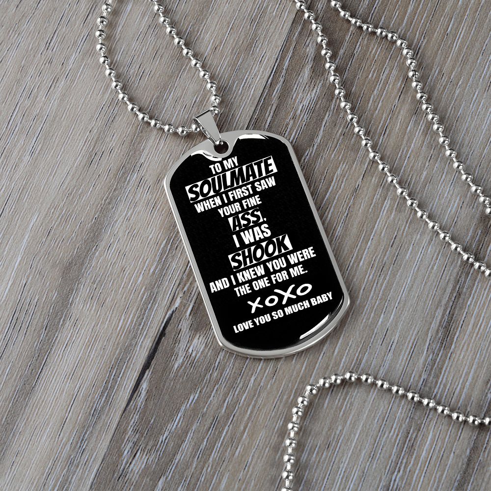 To My Soulmate Dog tags