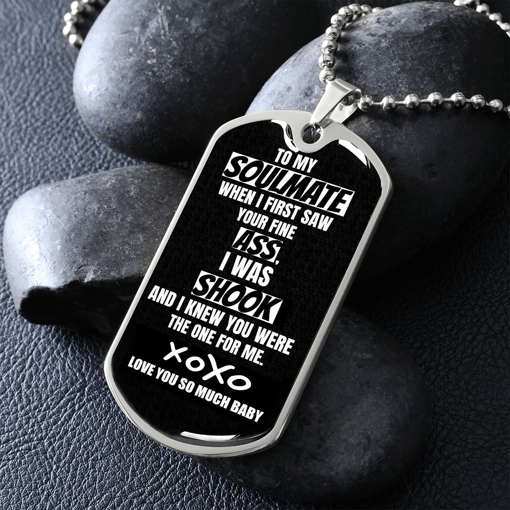 To My Soulmate Dog tags