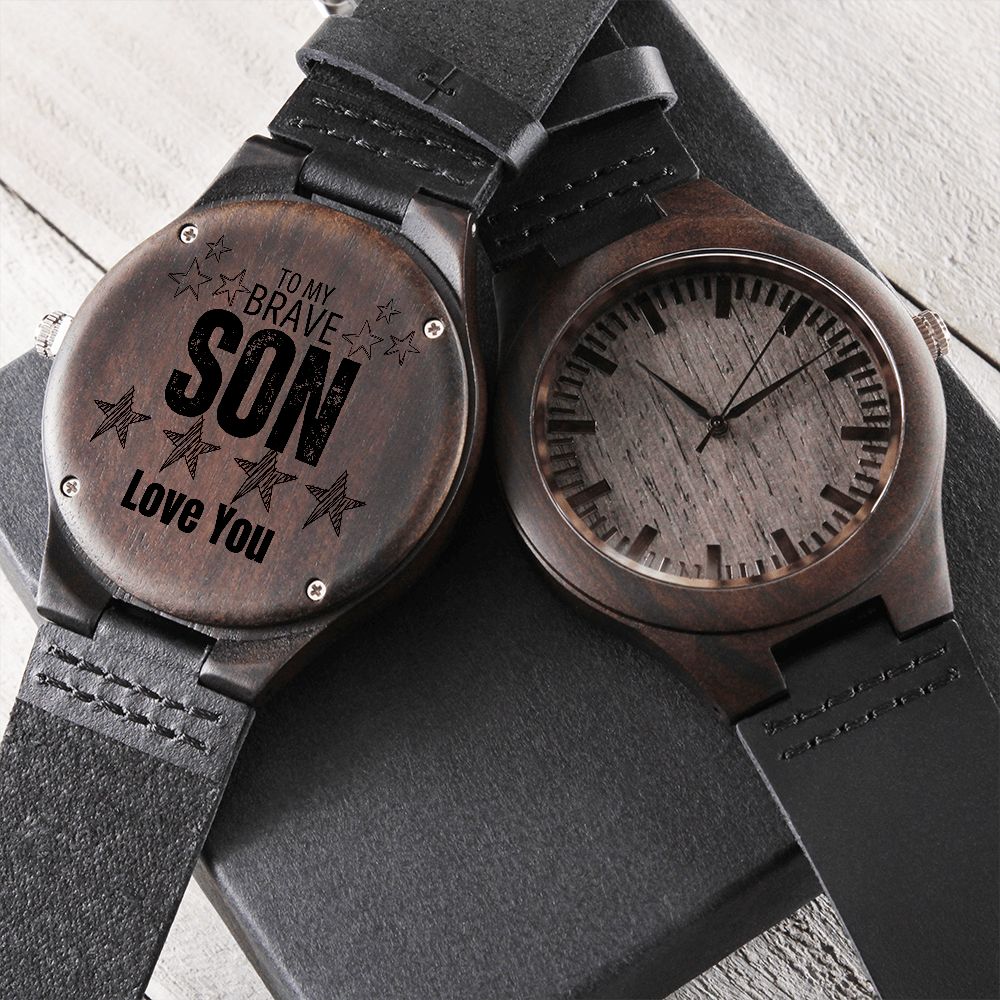 To Brave Son, Love you wooden watch